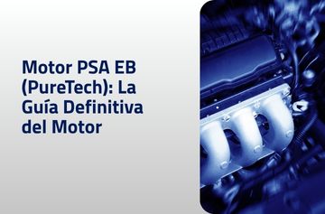 Motor PSA EB (PureTech): La Guía Definitiva del Motor de Tres Cilindros y el Fallo Crítico de la Correa Húmeda