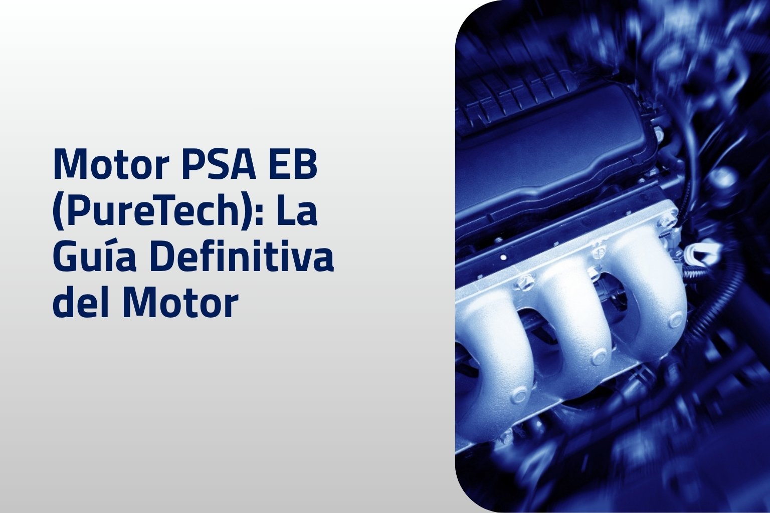 Motor PSA EB (PureTech): La Guía Definitiva del Motor de Tres Cilindros